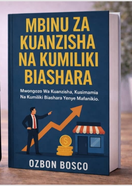 MBINU ZA KUANZISHA NA KUMILIKI BIASHARA